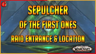 Sepulcher of the First Ones Raid Entrance amp Location [upl. by Gruver]