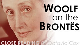 Virginia Woolf on Charlotte Brontë’s Jane Eyre amp Emily Brontë’s Wuthering Heights  NOVEL ANALYSIS [upl. by Felisha658]