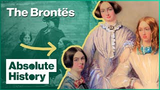 The Real Story Of The Brontës  The Brontë Sisters  Absolute History [upl. by Connor]