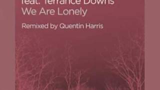 We Are Lonely Quentin Harris Vocal Mix [upl. by Papke]