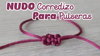 NUDO CORREDIZO PARA PULSERAS [upl. by Unhsiv66]