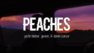 Justin Bieber  Peaches Clean lyrics ft Giveon amp Daniel Caesar [upl. by Pendergast]