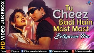 Tu Cheez Badi Hain Mast Mast  VIDEO JUKEBOX  Ishtar Music [upl. by Yneffit]