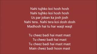 Tu Cheez Badi Hai Mast Lyrics – Machine  Neha Kakkar Udit Narayan [upl. by Hsirap]