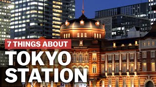 7 Things to know about Tokyo Station  japanguidecom [upl. by Reisinger]