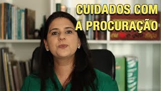 CUIDADOS COM A PROCURAÇÃO [upl. by Sebastien117]