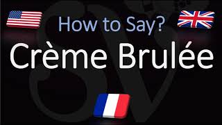 How to Pronounce Crème Brulée CORRECTLY English American French Pronunciation [upl. by Frederica]