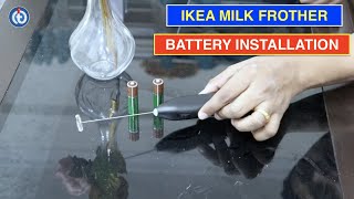 IKEA Milk Frother Battery Installation Procedure [upl. by Yonita]