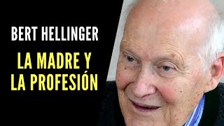 Bert Hellinger La madre y la profesión [upl. by Wendelina]