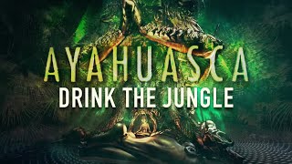 Ayahuasca  FULL DOCUMENTARY from Aubrey Marcus amp Mitch Schultz [upl. by Saidnac]