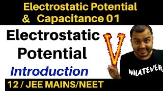 Class 12 Chapter 2 I Electrostatic Potential and Capacitance 01  Electric Potential Introduction [upl. by Bondie]