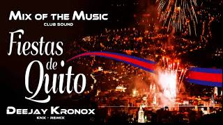 MIX FIESTAS DE QUITO DON MEDARDO  PAPAYA DADA  GUSTAVO VELASQUEZ MIX OF THE MUSIC club sound [upl. by Norling]