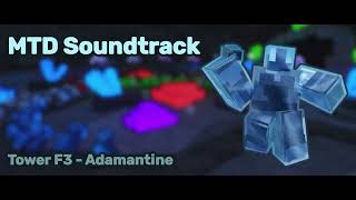 MTD Soundtrack  Tower F3 Adamantine [upl. by Otilopih]