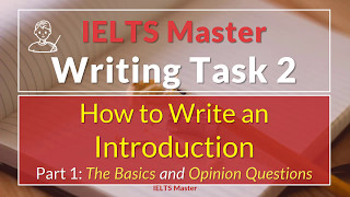 IELTS Writing Task 2 How to Write an Introduction Part 1  The Basics and Opinion Questions [upl. by Willetta]