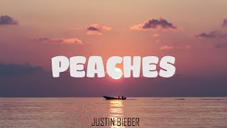 Peaches JUSTIN BIEBER LYRICS [upl. by Roobbie]