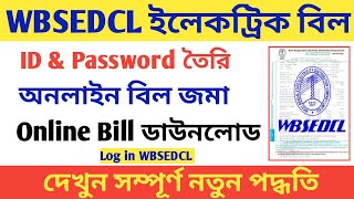 How to Create WBSEDCL ID Password and Download Electric Bill amp Payment Online [upl. by Dav]