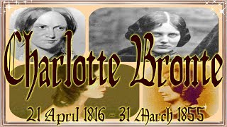 Charlotte Bronte 18161855 [upl. by Atirec]