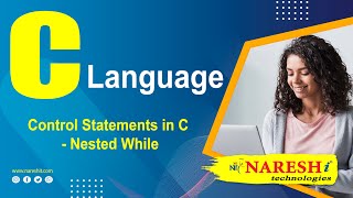 Control Statements in C  Nested While  C Language Tutorial [upl. by Nela]