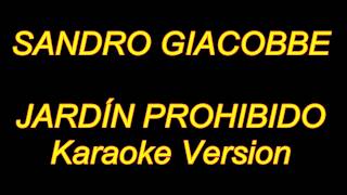 Sandro Giacobbe  Jardin Prohibido Karaoke Lyrics NUEVO [upl. by Nnylaf]