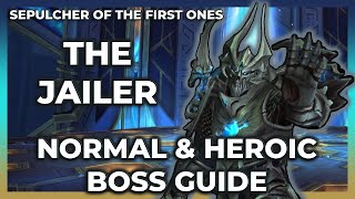 The Jailer Normal  Heroic Boss Guide  Sepulcher of The First Ones Raid [upl. by Engle182]