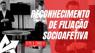 DIREITO DE FAMÍLIA Reconhecimento de filiação socioafetiva [upl. by Nnylkcaj]