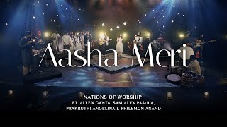 Aasha Meri  Nations of Worship ft Allen Ganta Sam Alex Prakruthi Angelina amp Philemon Anand [upl. by Evslin910]